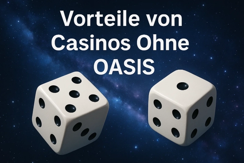 Vorteile von Casinos Ohne OASIS Sperrdatei